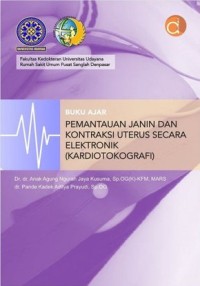 Buku ajar pemantauan janin dan kontraksi uterus secara elektronik (kardiotokografi)