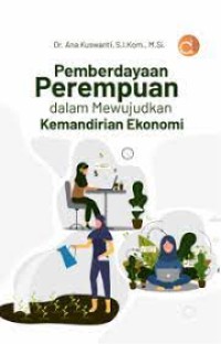 Pemberdayaan perempuan dalam mewujudkan kemandirian ekonomi