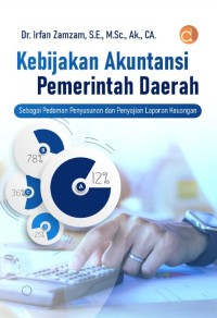 Kebijakan akuntansi pemerintah daerah : sebagai pedoman penyusunan dan penyajian laporan keuangan