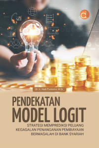 Pendekatan model logit: Strategi memprediksi peluang kegagalan penanganan pembiayaan bermasalah di perbankan