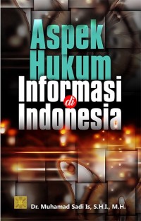 Aspek hukum informasi di Indonesia