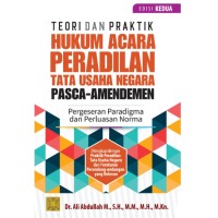 Teori dan praktik hukum acara peradilan tata usaha negara pasca-amendemen: pergeseran paradigma dan perluasan norma