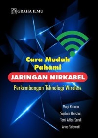 Cara mudah pahami jaringan nirkabel : perkembangan teknologi wireless