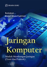 Jaringan komputer : mudah membangun jaringan (teori dan praktek)