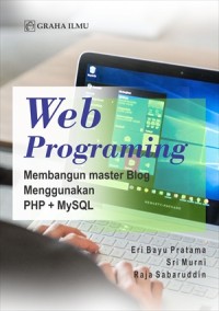 Web programing : membangun master blog menggunakan PHP + MySQL