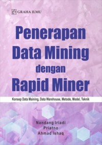 Penerapan data mining dengan rapid miner