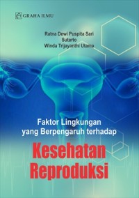 Faktor lingkungan yang berpengaruh terhadap kesehatan reproduksi