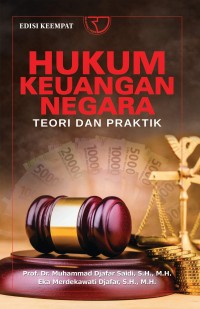 Hukum keuangan negara : teori dan praktik