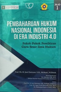 Pembaharuan hukum nasional Indonesia di era industri 4.0 : pokok-pokok pemikiran guru besar ilmu hukum