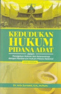 Kedudukan hukum pidana dan adat dalam penegakan hukum dan relevansinya dengan pembaruan hukum pidana nasional