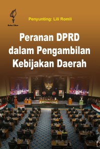 Peranan DPRD dalam pengambilan kebijakan daerah