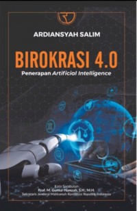 Birokrasi 4.0 : penerapan artificial intelligence