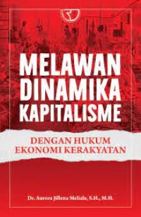 Melawan dinamika kapitalisme dengan hukum ekonomi kerakyatan