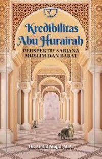 Kredibilitas Abu Hurairah: persepektif sarjana muslim dan barat