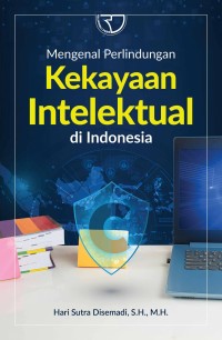 Mengenal perlindungan kekayaan intelektual di indonesia