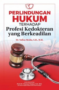 Perlindungan terhadap profesi kedokteran yang berkeadilan