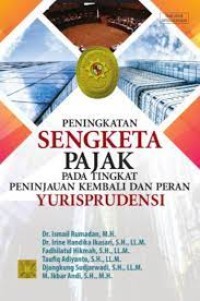 Peningkatan sengketa pajak pada tingkat peninjauan kembali dan peran yurisprudensi