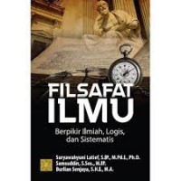 Filsafat ilmu : berpikir ilmiah, logis, dan sistematis