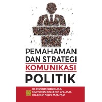 Pemahaman dan strategi komunikasi politik