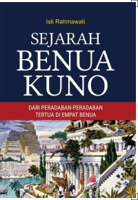 Sejarah benua kuno: dari peradaban-peradaban tertua di empat benua