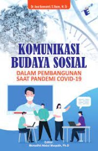 Komunikasi budaya sosial : Dalam pembangunan COVID-19