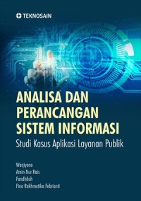 Analisa  dan perancangan sitem informasi : studi kasus aplikasi layanan publik