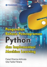 Pengenalan bahasa pemrograman python dan implementasi machine learning