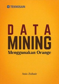 Image of Data mining : menggunakan orange