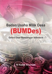 Badan usaha milik desa (BUMDes): gelora desa membangun indonesia