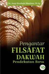 Pengantar filsafat dakwah pendekatan baru