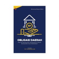 Obligasi daerah : alternatif pembiayaan pembangun daerah berdasarkan asas keterbukaan