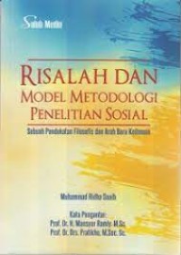 Risalah dan model metodologi penelitian sosial : sebuah pendekatan filosofis dan arah baru keilmuan