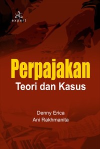 Perpajakan : Teori dan kasus