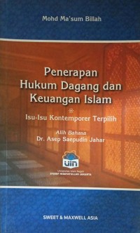 Penerapan hukum dagang dan keuangan Islam : isu-isu kontemporer terpilih