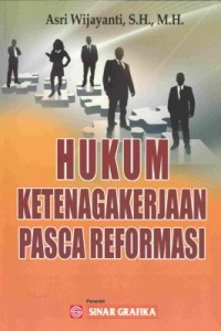 Hukum ketenagakerjaan pasca reformasi