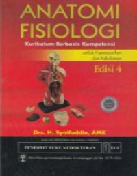 Anatomi fisiologi : kurikulum berbasis kompetensi untuk keperawatan dan kebidanan