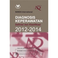 Diagnosis keperawatan : definisi dan klasifikasi 2012-2014