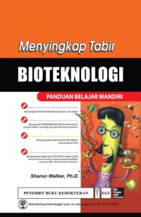 Menyingkap tabir bioteknologi: panduan belajar mandiri