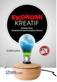 Ekonomi kreatif, ekonomi baru : mengubah ide dan menciptakan peluang