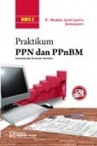 Praktikum PPN dan PPnBM : instruksi dan formulir-formulir buku 2