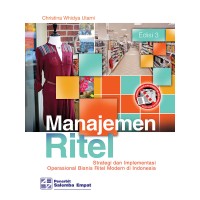 Manajemen ritel: strategi dan implementasi operasional bisnis ritel modern di Indonesia ed. 3