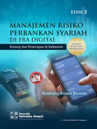Image of Manajemen risiko perbankan syariah di era digital : konsep dan penerapan di Indonesia