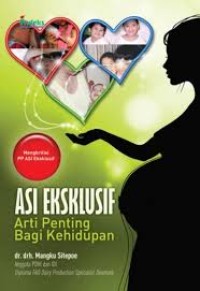 ASI eksklusif : arti penting bagi kehidupan
