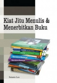 Kiat jitu menulis dan menerbitkan buku