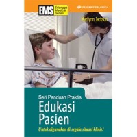 Seri panduan praktis edukasi pasien : untuk digunakan di segala situasi klinis