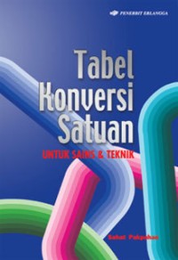 Tabel konversi satuan : untuk sains dan teknik