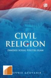 Image of Civil religion: dimensi sosial politik Islam