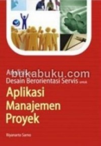 Analisis dan desain berorientasi servis untuk aplikasi manajemen proyek