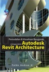 Pemodelan & visualisasi bangunan menggunakan autodesk revit archtecture