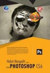 Hebat mengedit dengan adobe photoshop CS6